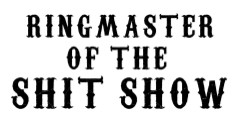 Ringmaster of the Shit Show Unisex  White Short Sleeve T-shirt