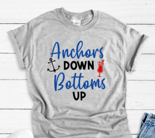 Anchors Down, Bottoms Up, Boating Gray Unisex Short Sleeve T-shirt