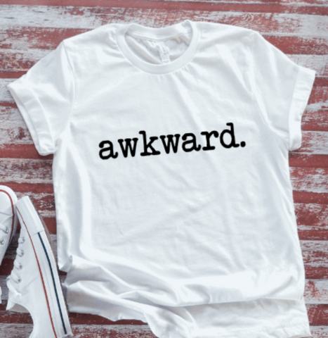 Awkward,  White Short Sleeve T-shirt