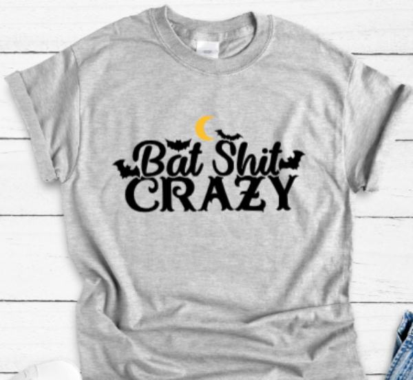 Bat Sh*t Crazy Halloween Gray Unisex Short Sleeve T-shirt