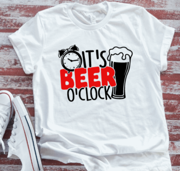 It's Beer O'Clock, White Short Sleeve T-shirt