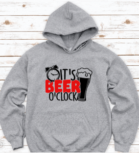 It's Beer O'Clock, Gray Unisex Hoodie Sweatshirt