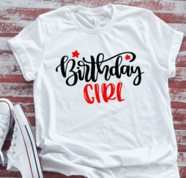 Birthday Girl  Unisex White Short Sleeve T-shirt