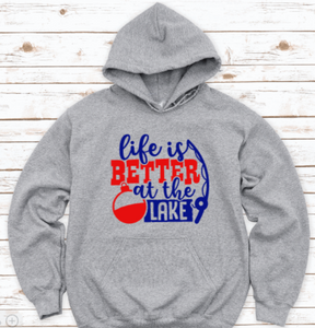 Life is Better at the Lake, Gray Unisex Hoodie Sweatshirt