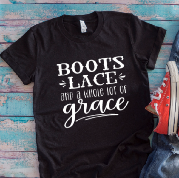 Boots, Lace, and a Whole Lot of Grace, Black Unisex Short Sleeve T-shirt