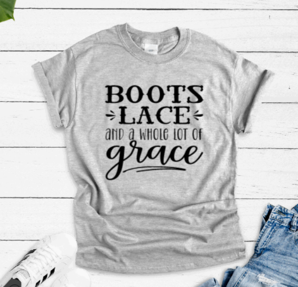 Boots, Lace, and a Whole Lot of Grace, Gray Unisex Short Sleeve T-shirt