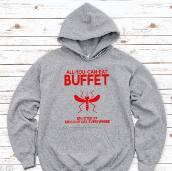 All You Can Eat Buffet, Enjoyed By Mosquitos Everywhere, Gray Unisex Hoodie Sweatshirt