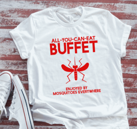 All You Can Eat Buffet, Enjoyed By Mosquitos Everywhere, White Short Sleeve T-shirt