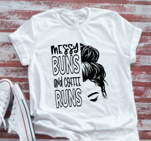 Messy Buns and Coffee Runs, Unisex White, Short-Sleeve T-shirt