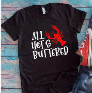 All Hot and Buttered Black Unisex Short Sleeve T-shirt