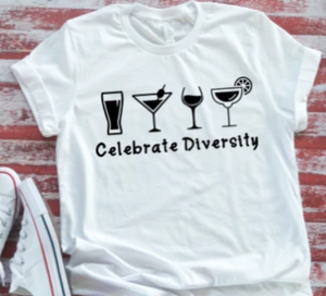 Celebrate Diversity Drinks  White Short Sleeve T-shirt  .