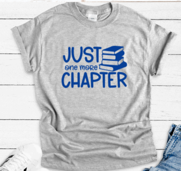 Just One More Chapter, Book Lover, Gray, Unisex Short Sleeve T-shirt