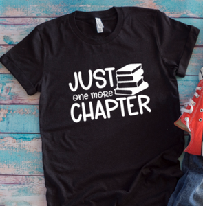 Just One More Chapter, Book Lover, Black Unisex Short Sleeve T-shirt