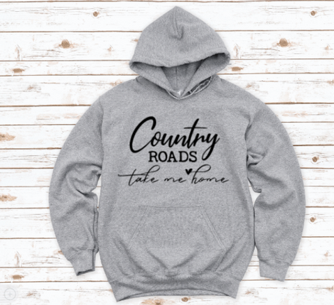 Country Roads Take Me Home Gray Unisex Hoodie Sweatshirt