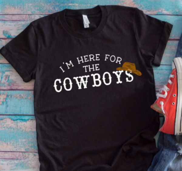 I'm Here For The Cowboys Black Unisex Short Sleeve T-shirt