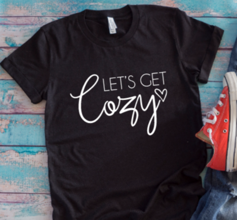 Let's Get Cozy Black Unisex Short Sleeve T-shirt