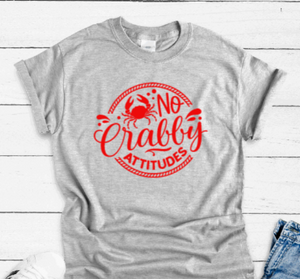 No Crabby Attitudes, Gray Short Sleeve T-shirt