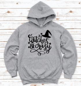 Witches Be Crazy Halloween Gray Unisex Hoodie Sweatshirt