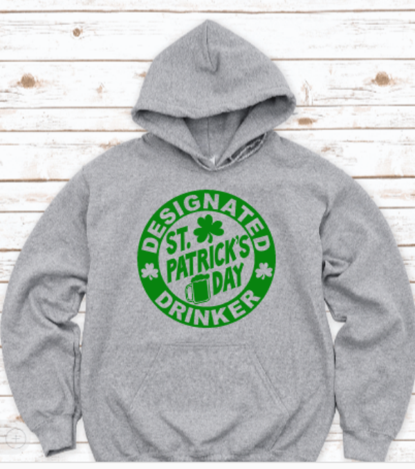 Designated St. Patrick's Day Drinker Gray Unisex Hoodie Sweatshirt