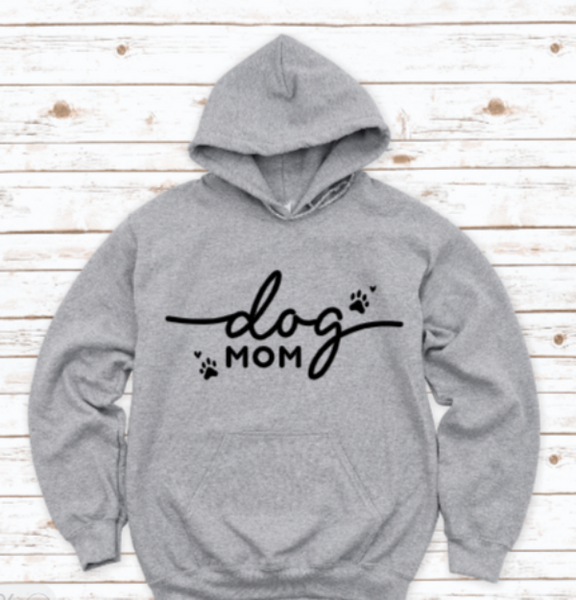 Dog Mom Gray Unisex Hoodie Sweatshirt