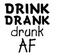 Drink, Drank, Drunk AF  White Short Sleeve T-shirt  .