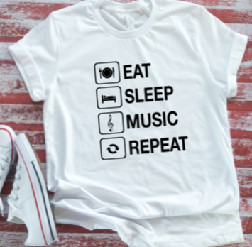 Eat, Sleep, Music, Repeat Unisex   White Short Sleeve T-shirt