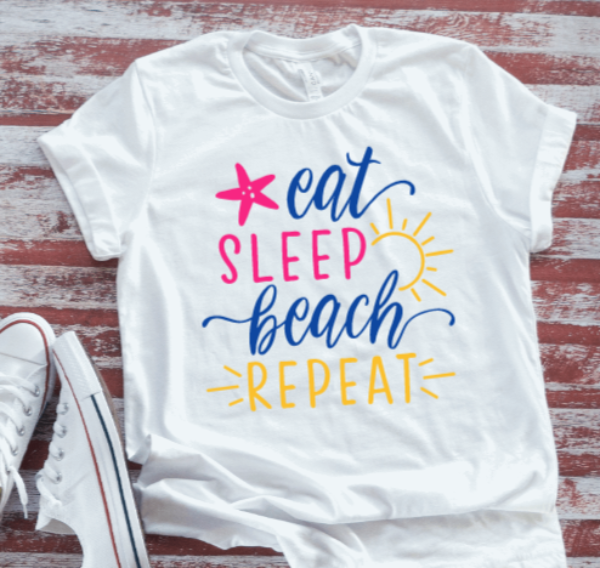 eat, sleep, beach, repeat white t-shirt