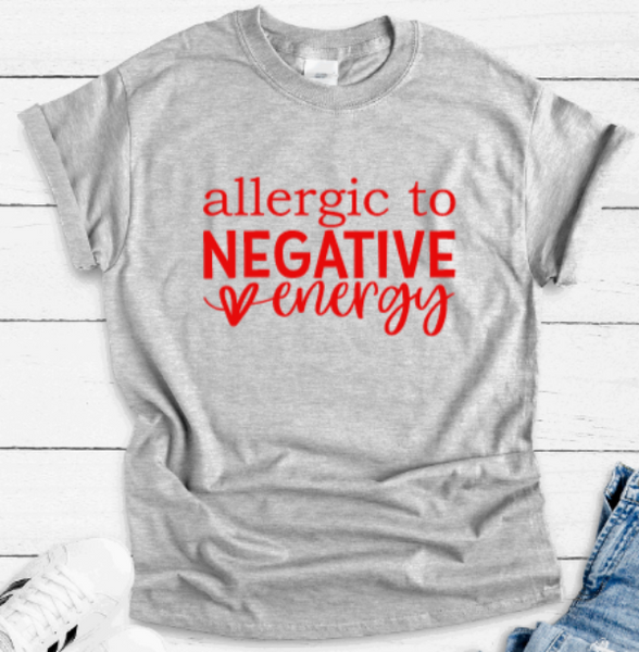 Allergic To Negative Energy, Gray, Unisex Short Sleeve T-shirt