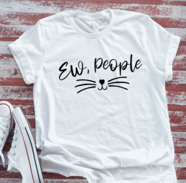 Ew People, Cat Lover,  White Short Sleeve T-shirt