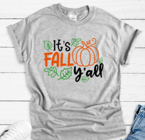 It's Fall Y'all Gray Unisex Short Sleeve T-shirt