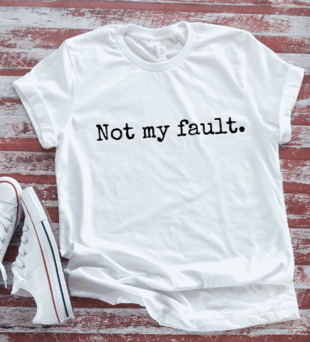 Not My Fault, funny SVG File, png, dxf, digital download, cricut cut file, vector.