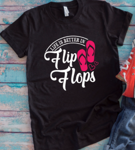 Life Is Better In Flip Flops Black Unisex Short Sleeve T-shirt