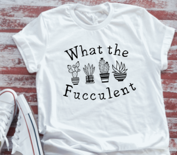 what the fucculent white t-shirt