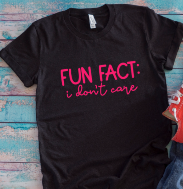Fun Fact: I Don't Care Black Unisex Short Sleeve T-shirt