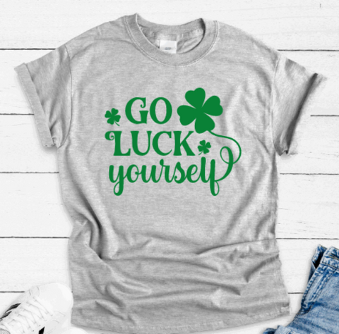 Go Luck Yourself, St. Patrick's Day, Unisex Gray Short Sleeve T-shirt