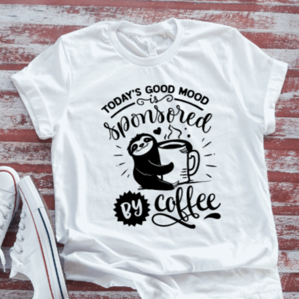 Today's Good Mood, Sponsored By Coffee, Sloth, White Short Sleeve T-shirt