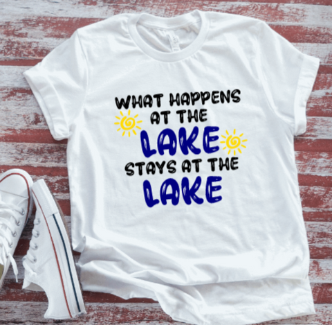 What Happens at the Lake, Stays at the Lake, White, Unisex, Short Sleeve T-shirt