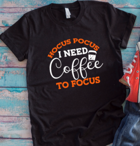 Hocus Pocus I Need Coffee To Focus Halloween Black Unisex Short Sleeve T-shirt