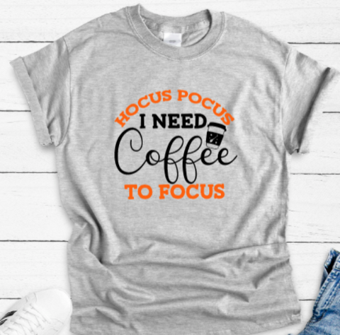Hocus Pocus I Need Coffee To Focus Halloween Gray Unisex Short Sleeve T-shirt