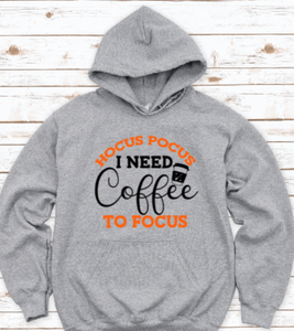 Hocus Pocus I Need Coffee To Focus Halloween Unisex Hoodie Sweatshirt