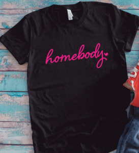 Homebody, Unisex Black Short Sleeve T-shirt