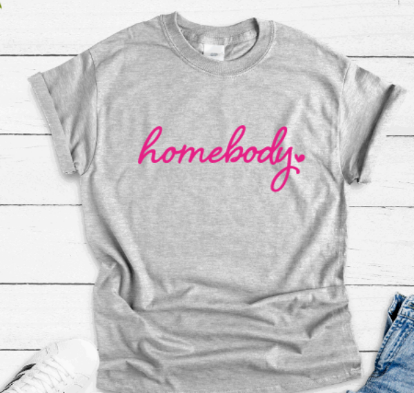 Homebody, Gray Short Sleeve T-shirt