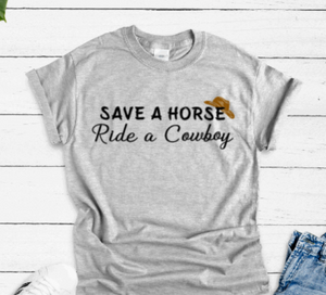 Save a Horse, Ride a Cowboy, Unisex Gray Short Sleeve T-shirt