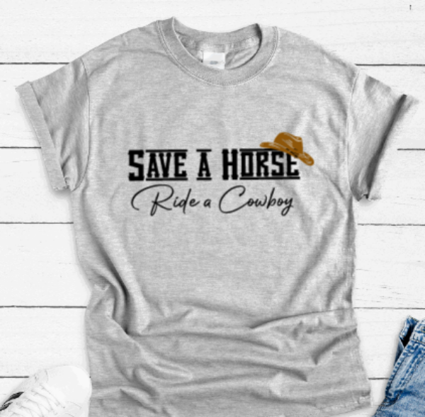 Save a Horse, Ride a Cowboy, Gray Short Sleeve T-shirt