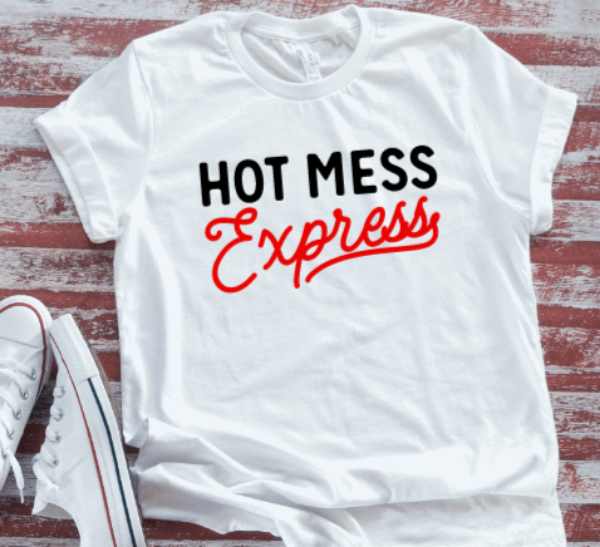 Hot Mess Express  White Short Sleeve T-shirt