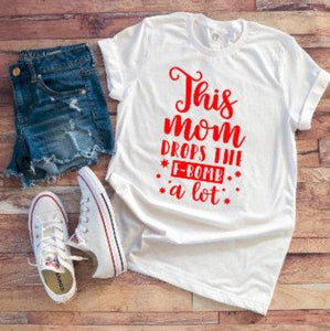 This Mom Drops the F-Bomb A Lot Funny White Short Sleeve T-shirt