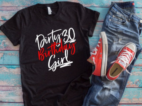 Dirty 30 Birthday Girl, Black Unisex Short-Sleeve T-shirt