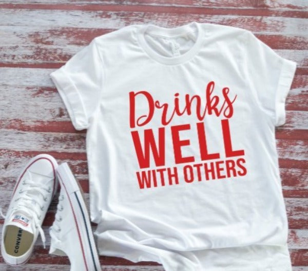 Drinks Well With Others, Men's and  White Short Sleeve T-shirt