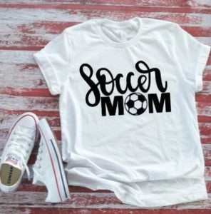 Soccer Mom,  White Short Sleeve T-shirt