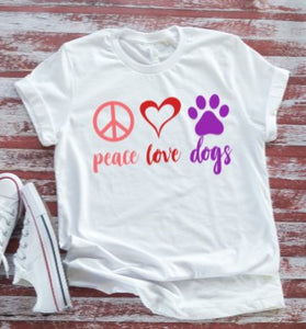 Peace, Love, Dogs Unisex  White Short Sleeve T-shirt